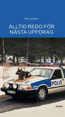 Alltid redo för nästa uppdrag