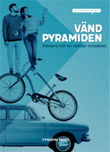 Vänd pyramiden! : planera för en hållbar mobilitet