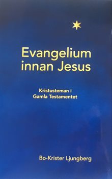 Evangelium innan Jesus – Kristusteman i Gamla testamentet