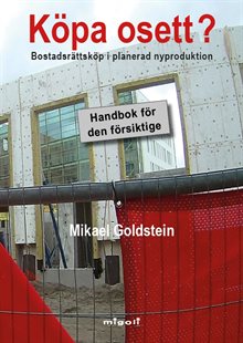 Köpa osett? : bostadsrättsköp i planerad nyproduktion - handbok för den försiktige