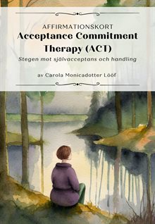 Affirmationskort; Acceptance Commitment Therapy (ACT)